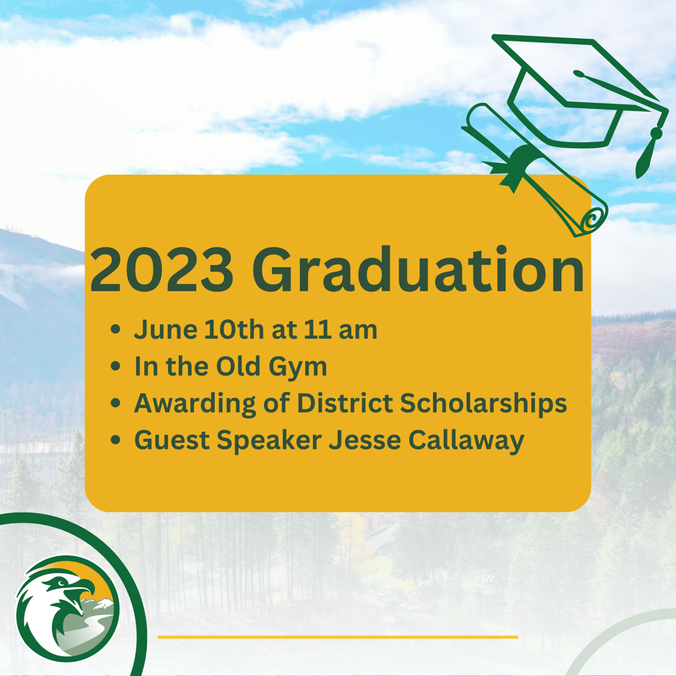  Mark your calendars for the 2023 graduation ceremony on June 10th at 11 am in the Old Gym. The event will feature the awarding of District Scholarships and a guest speech by Jesse Callaway.   Don’t miss out on this exciting occasion! Go Eagles!