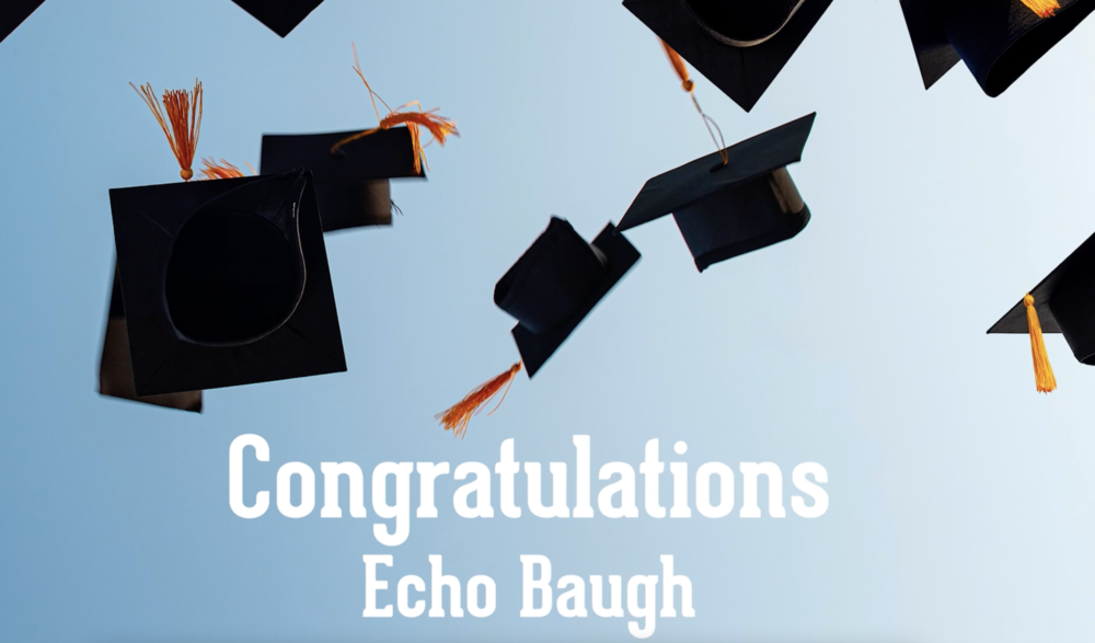 Congratulations, Echo Baugh!