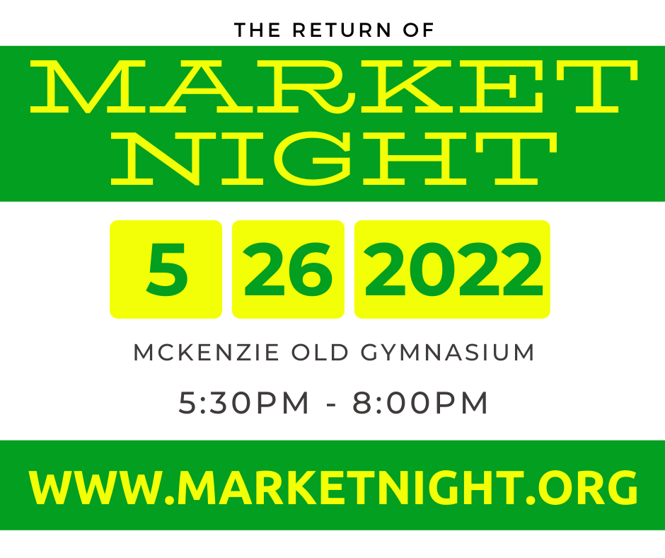 Market Night, 5/26/2022, McKenzie's "Old"gym, www.marketnight.org