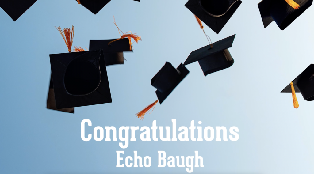Congratulations, Echo Baugh!