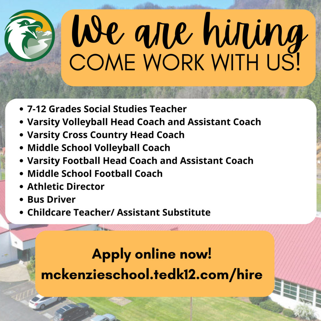 McKenzie School District is hiring a 7-12 Grades Social Studies Teacher!  You will teach 7th grade Social Studies, 8th Grade Social Studies and grades 9-12 U.S. History, Global Studies Government, World History, and Economics. Applicants need to be able to work as an integral part of a team effort to promote academic excellence and support the needs of students.  To apply for any open position at McKenzie School District, please visit https://mckenzieschool.tedk12.com/hire/index.aspx